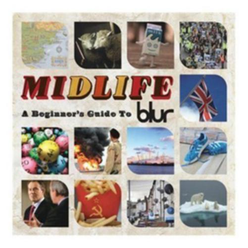 Midlife: A Beginner's Guide to Blur