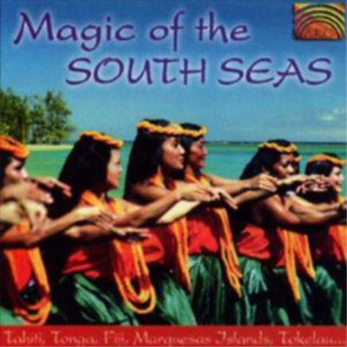 Magic Of The South Seas: Tahiti, Tonga, Fiji, Marquesas Islands, Tokelau..