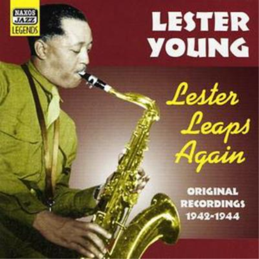 Lester Young: Lester Leaps Again: Original Recordings 1942-1944