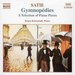 Satie: Gymnopédies: A Selection of Piano Pieces