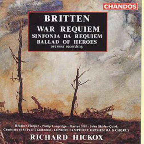 Britten: War Requiem / Sinfonia Da Requiem / Ballad of Heroes