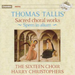 Thomas Tallis - Sacred Choral Work