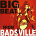 Big Beat from Badsville