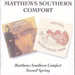 Matthews Southern Comfort/Second Spring