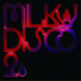 Milky Disco: Let's Go Freak Out! - Volume 2