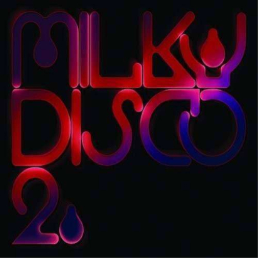 Milky Disco: Let's Go Freak Out! - Volume 2