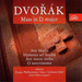 Mass in D Major/ave Maria (Matl, Prague Philharmonic Choir)