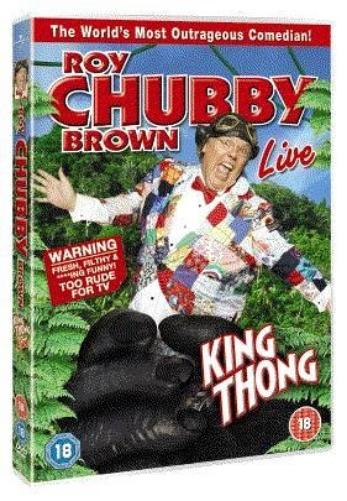 Roy Chubby Brown: King Thong