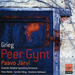 Peer Gynt (Jarvi, Estonian Nso, Mattei)