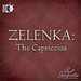 Zelenka: The Capriccios