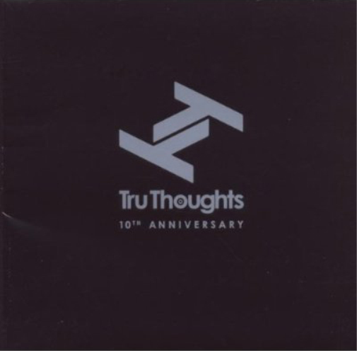 Tru Thoughts: 10th Anniversary