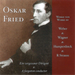 Oskar Fried: Works By Weber, Wagner, Humperdinck, R. Strauss