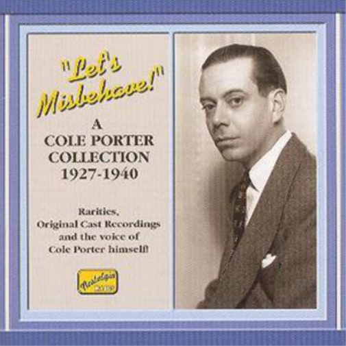 Let's Misbehave!: A Cole Porter Collection 1927 - 1940