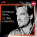 Emmanuel Pahud: La Flute Enchantee