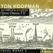 Opera Omnia Vii - Vocal Works 3 (Koopman)