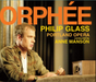 Philip Glass: Orphee