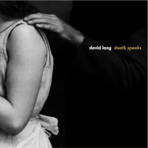 David Lang: Death Speaks