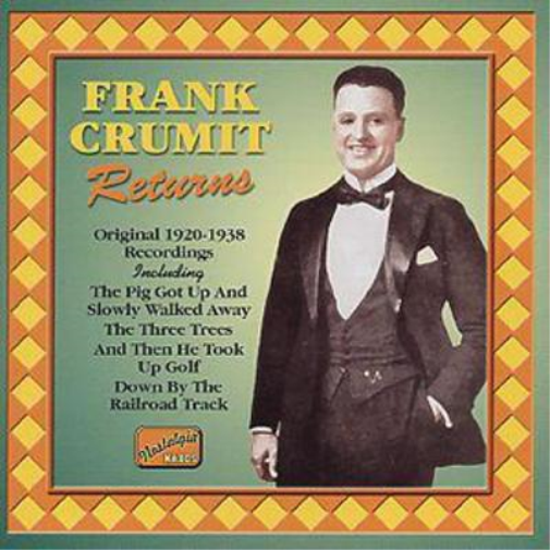 Frank Crumit Returns - Original Recordings 1920 - 1938