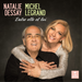 Natalie Dessay/Michel Legrand: Entre Elle Et Lui