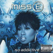 Miss E...so Addictive