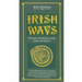 Irish Ways: Story of Ireland in Song, Music & Poetry