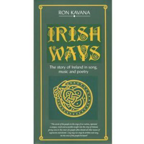 Irish Ways: Story of Ireland in Song, Music & Poetry