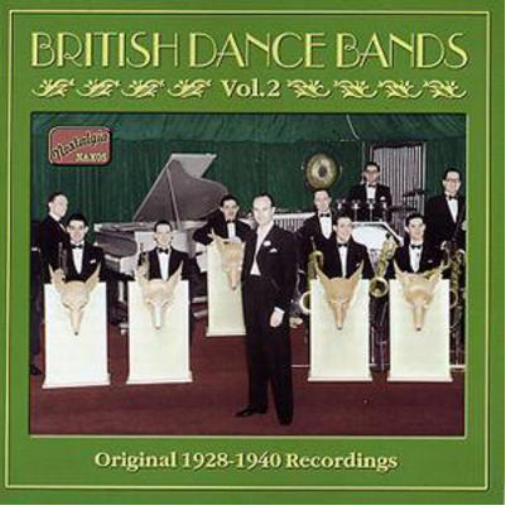British Dance Bands Vol. 2: Original Recordings 1928 - 1940