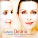 Delirio (Haim, Le Concert D'astree, Dessay)