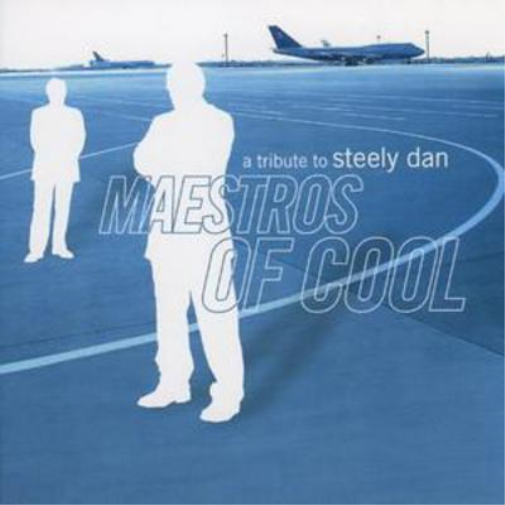 Maestros of Cool - A Tribute to Steely Dan