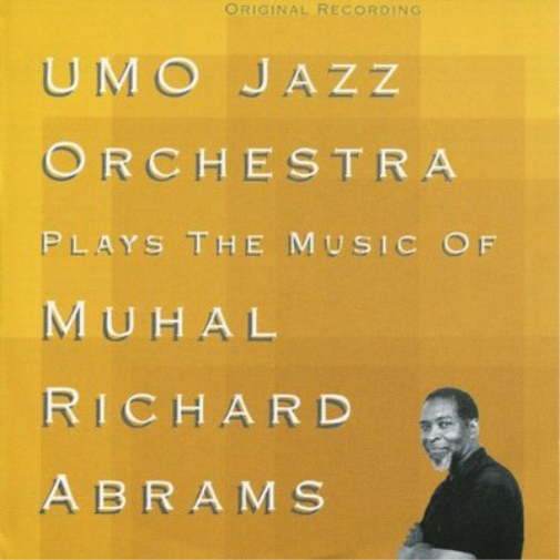 UMO Jazz Orchestra Plays the Music of Muhal Richard Abrams