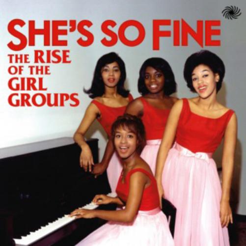 She's So Fine: The Rise of the Girl Groups