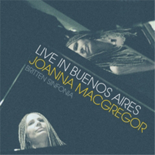 Joanna MacGregor: Live in Buenos Aires