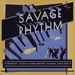 Savage Rhythm