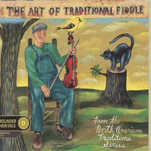 The Art of Traditional Fiddle: From the North American Traditions Series