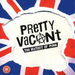 Pretty Vacant