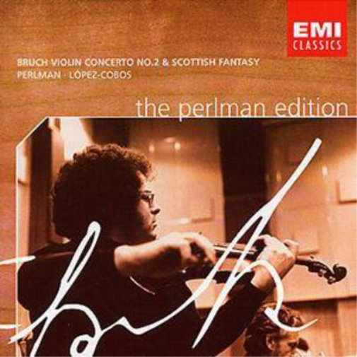 The Perlman Edition: Bruch Volin Concerto No. 2 and Scottish Fantasy