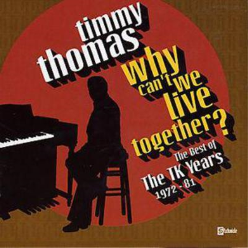 Why Can't We Live Together: The Best of the Tk Years 1972-81