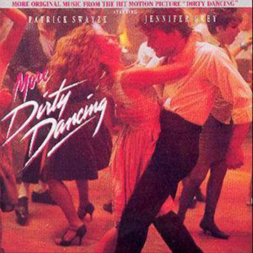 More Dirty Dancing: More Original Music From The Hit Motion Picture 'Dirty Danci