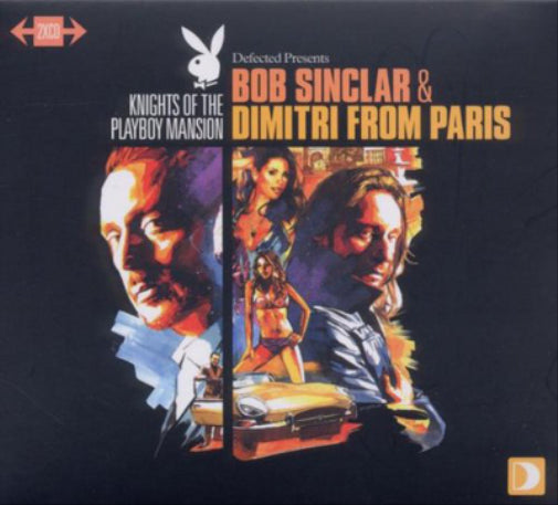 Defected Presents: Bob Sinclar & Dimitri from Paris: Knights of the Playboy Mansion