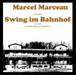Marcel Marceau Prasentiert Swing Im Bahnhof Mit Dem...