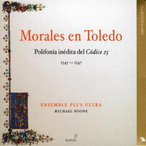 Morales En Toledo (Noone, Ensemble Plus Ultra)