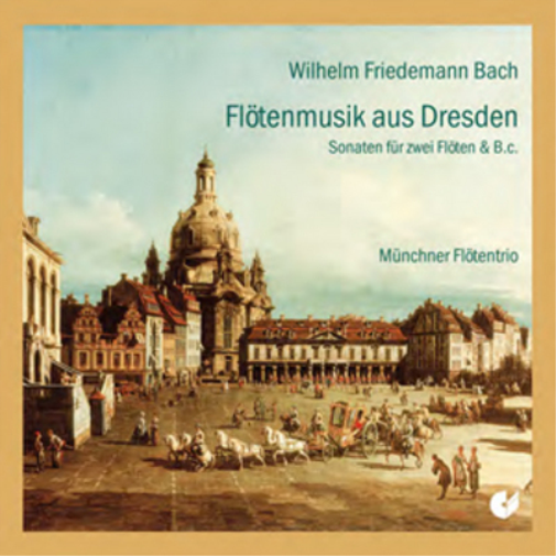 Wilhelm Friedemann Bach: Flotenmusik Aus Dresden