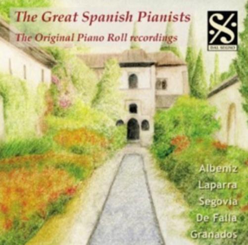 The Great Spanish Pianists: The Original Piano Roll Recordings