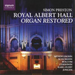 Royal Albert Hall - Organ Restored (Preston)