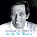 Moon River: The Very Best of Andy Williams