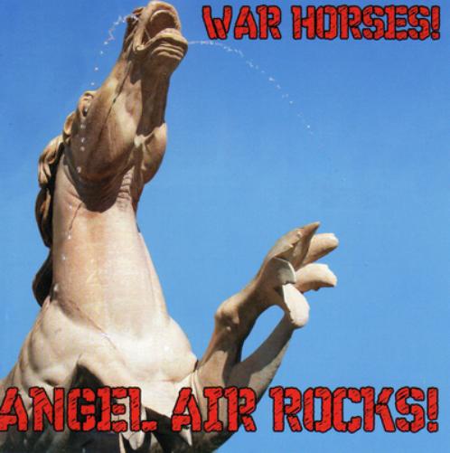 War Horses!: Angel Air Rocks!