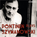 Pontinen Plays Szymanowski