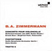 B.A. Zimmermann: Concerto Pour Violoncelle/Photoptosis/Tratto II