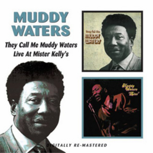 They Call Me Muddy Waters/Live at Mister Kelly's