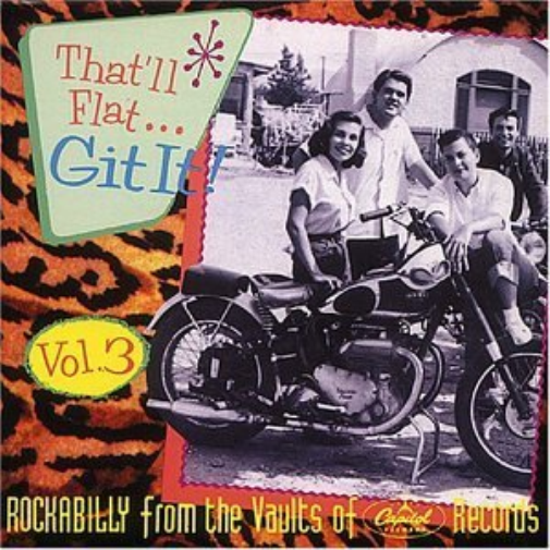 Git It!: ROCKABILLY From the Vaults of Capitol Records;That'll Flat..